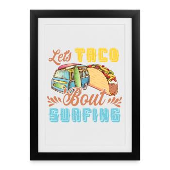 Let's Taco Bout Surfing Lover - Affiche encadrée (27 × 37 cm) - noir - Devant