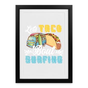 Let's Taco Bout Surfing Lover - Affiche encadrée (27 × 37 cm) - noir - Devant