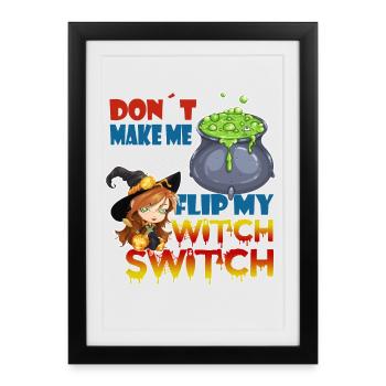 Funny "Flip my Witch Switch" Halloween Saying - Framed poster (27 × 37 cm) - black - Front
