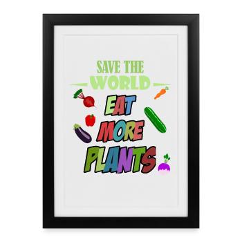 Save the World eat more plants! Vegan - Framed poster (27 × 37 cm) - black - Front