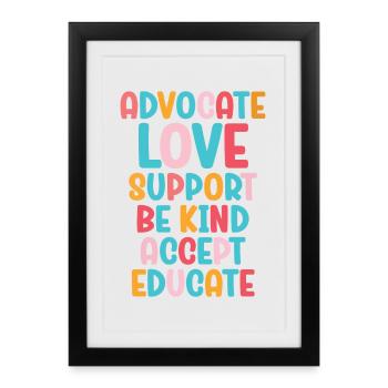 Advocate Love Support Accept Be Kind - Framed poster (27 × 37 cm) - black - Front