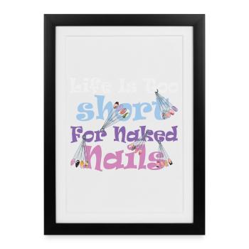 La vie est trop courte pour la technologie des ongles nue - Affiche encadrée (27 × 37 cm) - noir - Devant