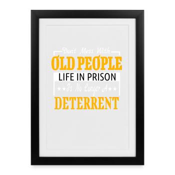 Don’t Mess With Old People - cadeau pour les grands-parents - Affiche encadrée (27 × 37 cm) - noir - Devant