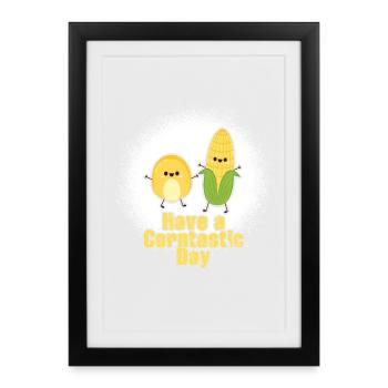 Have a corntastic day - Framed poster (27 × 37 cm) - black - Front