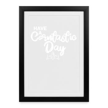 Have a corntastic day - Framed poster (27 × 37 cm) - black - Front