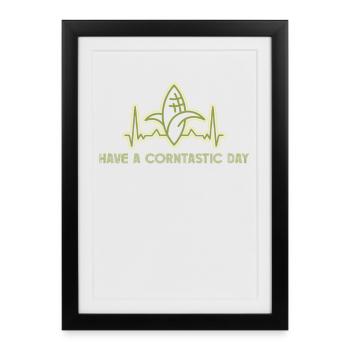 Have a corntastic day - Framed poster (27 × 37 cm) - black - Front