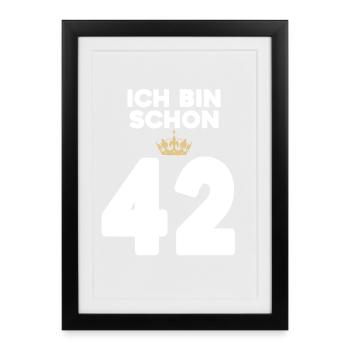 42 Geburtstag - 42 Jahre mit Krone - Gerahmtes Poster (27 × 37 cm) - Schwarz - Vorne