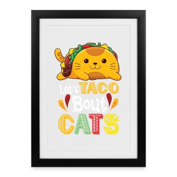 Let’s Taco Bout Cats Catlover - Affiche encadrée (27 × 37 cm) - noir - Devant