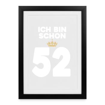 52. Geburtstag Geschenk - 52 Jahre mit Krone - Gerahmtes Poster (27 × 37 cm) - Schwarz - Vorne