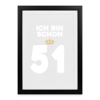 51. Geburtstag Geschenk - 51 Jahre mit Krone - Gerahmtes Poster (27 × 37 cm) - Schwarz - Vorne