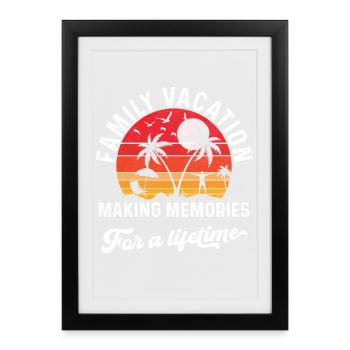 Family Vacation Making Memories Together - Framed poster (27 × 37 cm) - black - Front
