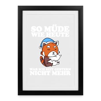 Müde Spruch lustig mit Roter Panda Motiv - Gerahmtes Poster (27 × 37 cm) - Schwarz - Vorne