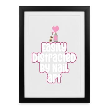 Facilement distrait par Nail Art Nail Tech - Affiche encadrée (27 × 37 cm) - noir - Devant