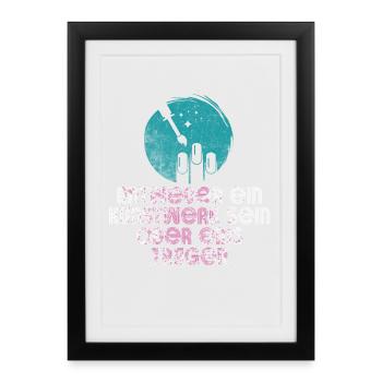Soit une œuvre d’art Être un créateur d’ongles - Affiche encadrée (27 × 37 cm) - noir - Devant
