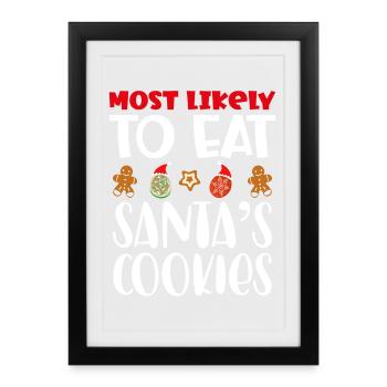 Most Likely to Eat Santa's Cookies - Framed poster (27 × 37 cm) - black - Front