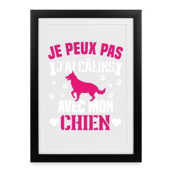 je peux pas j'ai câlins avec mon chien humour - Affiche encadrée (27 × 37 cm) - noir - Devant
