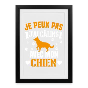 je peux pas j'ai câlins avec mon chien humour - Affiche encadrée (27 × 37 cm) - noir - Devant