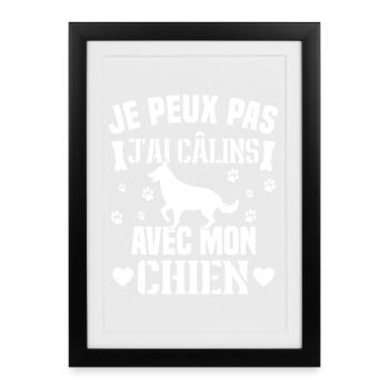 je peux pas j'ai câlins avec mon chien humour - Affiche encadrée (27 × 37 cm) - noir - Devant
