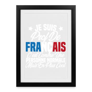 Je suis prof de français Cadeau Prof - Affiche encadrée (27 × 37 cm) - noir - Devant