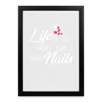 La vie est trop courte pour la technologie des ongles nue - Affiche encadrée (27 × 37 cm) - noir - Devant