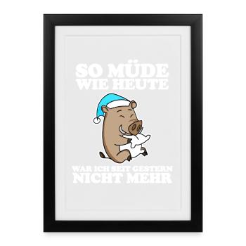 Müde Spruch lustig - Gerahmtes Poster (27 × 37 cm) - Schwarz - Vorne