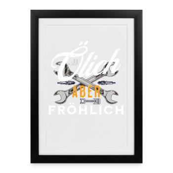Ölich aber Fröhlich Lustiges KFZ Mechaniker Mechat - Gerahmtes Poster (27 × 37 cm) - Schwarz - Vorne