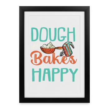 Dough What Bakes You Happy Bakery - Framed poster (27 × 37 cm) - black - Front