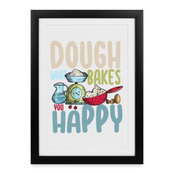 Dough What Bakes You Happy Bakery - Framed poster (27 × 37 cm) - black - Front