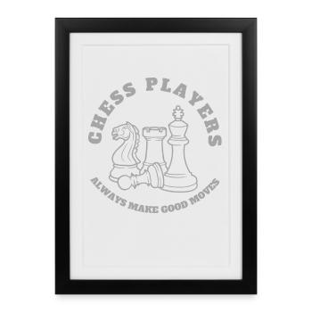 Les joueurs d’échecs font toujours de bons coups - Chess Lover - Affiche encadrée (27 × 37 cm) - noir - Devant
