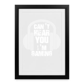 Je ne peux pas vous entendre I m Gaming Video Gamer Casque - Affiche encadrée (27 × 37 cm) - noir - Devant