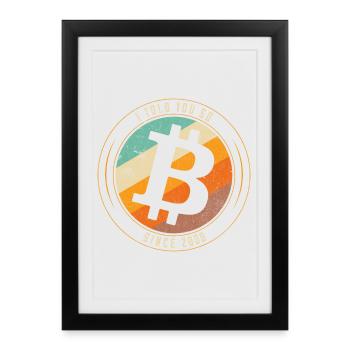 Bitcoin je vous l'avais dit - Affiche encadrée (27 × 37 cm) - noir - Devant