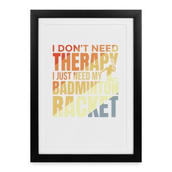 Badminton player saying - Framed poster (27 × 37 cm) - black - Front