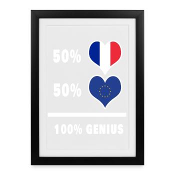 France et Europe 100% génial Design - Affiche encadrée (27 × 37 cm) - noir - Devant