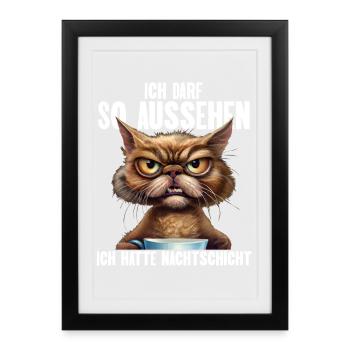 Ich Darf So Aussehen Ich Hatte Nachtschicht - Gerahmtes Poster (27 × 37 cm) - Schwarz - Vorne