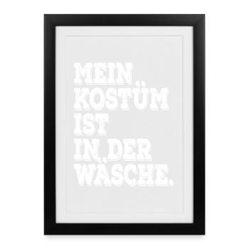 Kostüm Ist In Der Wäsche Köln Karneval Verkleidung - Gerahmtes Poster (27 × 37 cm) - Schwarz - Vorne
