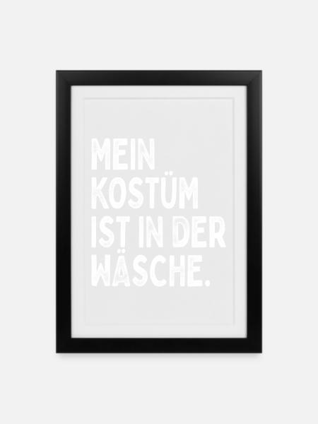 Kostüm Ist In Der Wäsche Köln Karneval Verkleidung - Gerahmtes Poster (27 × 37 cm) - Schwarz