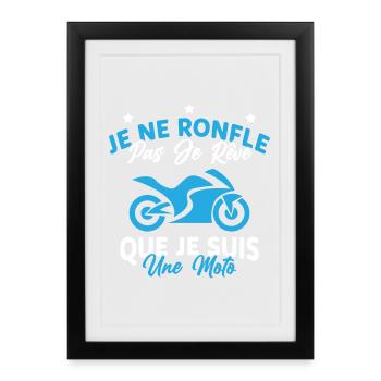 Je Ne Ronfle Pas Je Rêve Que Je Suis Une Moto - Affiche encadrée (27 × 37 cm) - noir - Devant