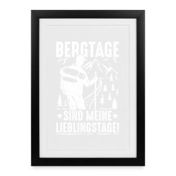 Bergtage sind meine Lieblingstage - Gerahmtes Poster (27 × 37 cm) - Schwarz - Vorne