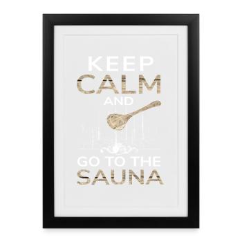 Restez calme et allez au sauna - Affiche encadrée (27 × 37 cm) - noir - Devant