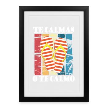 Te calmas o te calmo - Gerahmtes Poster (27 × 37 cm) - Schwarz - Vorne