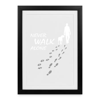 Never walk alone - Hund Gassi Geschenk - Gerahmtes Poster (27 × 37 cm) - Schwarz - Vorne