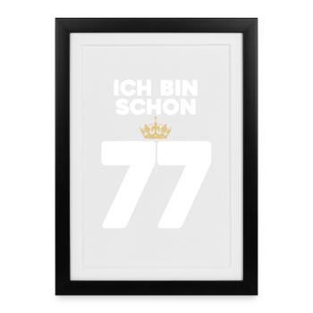 77. Geburtstag Geschenk - 77 Jahre mit Krone - Gerahmtes Poster (27 × 37 cm) - Schwarz - Vorne