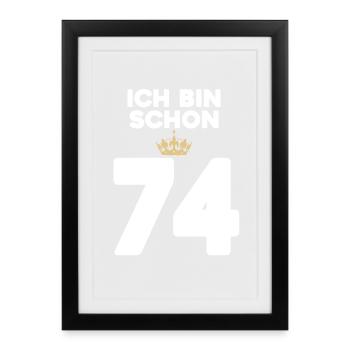 74. Geburtstag Geschenk - 74 Jahre mit Krone - Gerahmtes Poster (27 × 37 cm) - Schwarz - Vorne