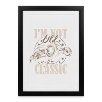 Je ne suis pas vieux Je suis une voiture rétro classique drôle - Affiche encadrée (27 × 37 cm) - noir - Devant