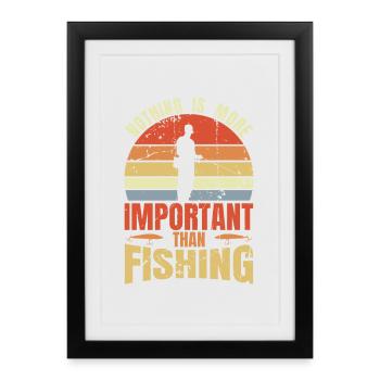 Rien n’est plus important que la pêche - Affiche encadrée (27 × 37 cm) - noir - Devant