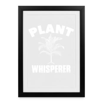 Pflanzenflüsterer Lustiges Hobby Gartenarbeit Pflanzenhemd - Gerahmtes Poster (27 × 37 cm) - Schwarz - Vorne