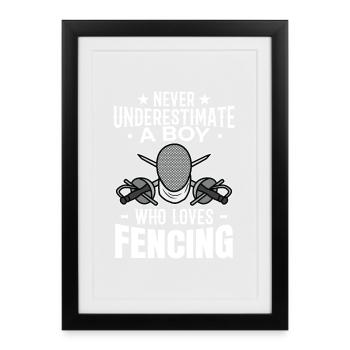 Never underestimate a fencer boy - Framed poster (27 × 37 cm) - black - Front