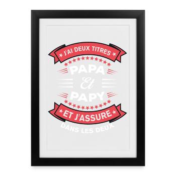 Papa Papy Deux Titres Cadeau Humoristique - Affiche encadrée (27 × 37 cm) - noir - Devant