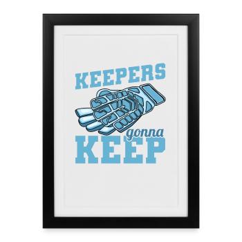 Keepers going to Keep - Framed poster (27 × 37 cm) - black - Front