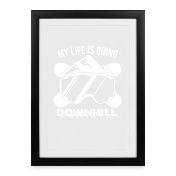 My life is going downhill - Framed poster (27 × 37 cm) - black - Front